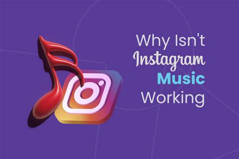 Why Isn't Instagram Music Working: A Detailed Exploration of Reasons and Solutions